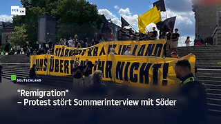 "Remigration" – Protest stört Sommerinterview mit Söder