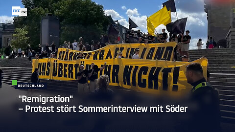 "Remigration" – Protest stört Sommerinterview mit Söder