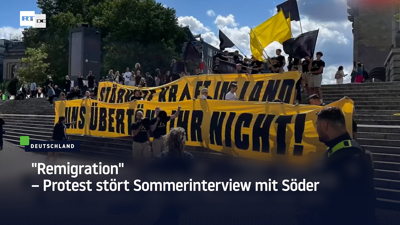 "Remigration" – Protest stört Sommerinterview mit Söder
