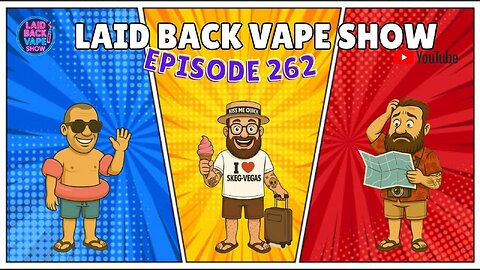 LBVS Episode 262 - F**K I Need A Holiday!!