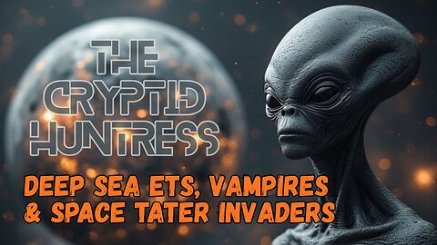 ENTITIES EMERGE FROM DEEP SEA AREAS, SPACE INVADERS, VAMPIRES & MORE!