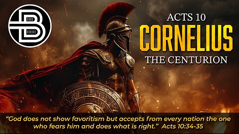 Cornelius - The Soldier Who Won God's Heart