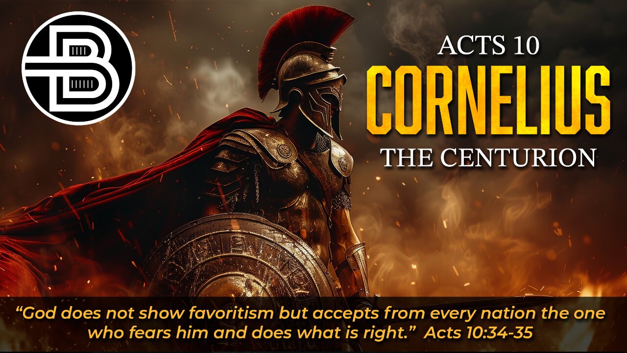Cornelius - The Soldier Who Won God's Heart