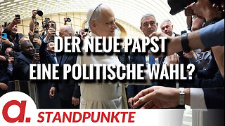 Der neue Papst eine politische Wahl? | Von Wolfgang Effenberger