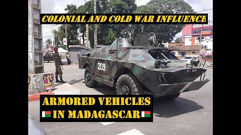 Armored vehicles in MADAGASCAR. Colonial and cold war influence.