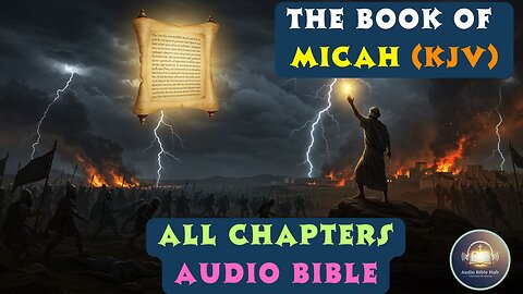 The Book of Micah (KJV) - Full Audio Bible | Powerful Prophecies of Justice & Mercy