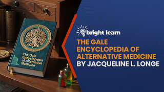 BrightLearn - The Gale Encyclopedia of Alternative Medicine by Jacqueline L. Longe