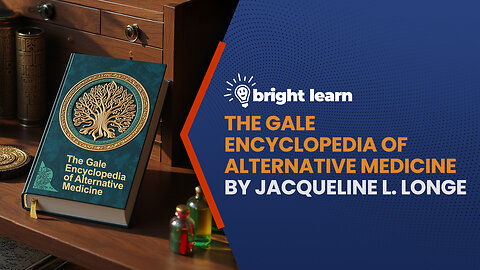 BrightLearn - The Gale Encyclopedia of Alternative Medicine by Jacqueline L. Longe