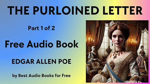 The Purloined Letter - Part 1 of 2 - by Edgar Allen Poe - Best Audio Books for Free