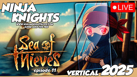 Sea of Thieves Episode 11: Join Lil Ninja & Knight on The High Seas #varietystream #sot #gaming