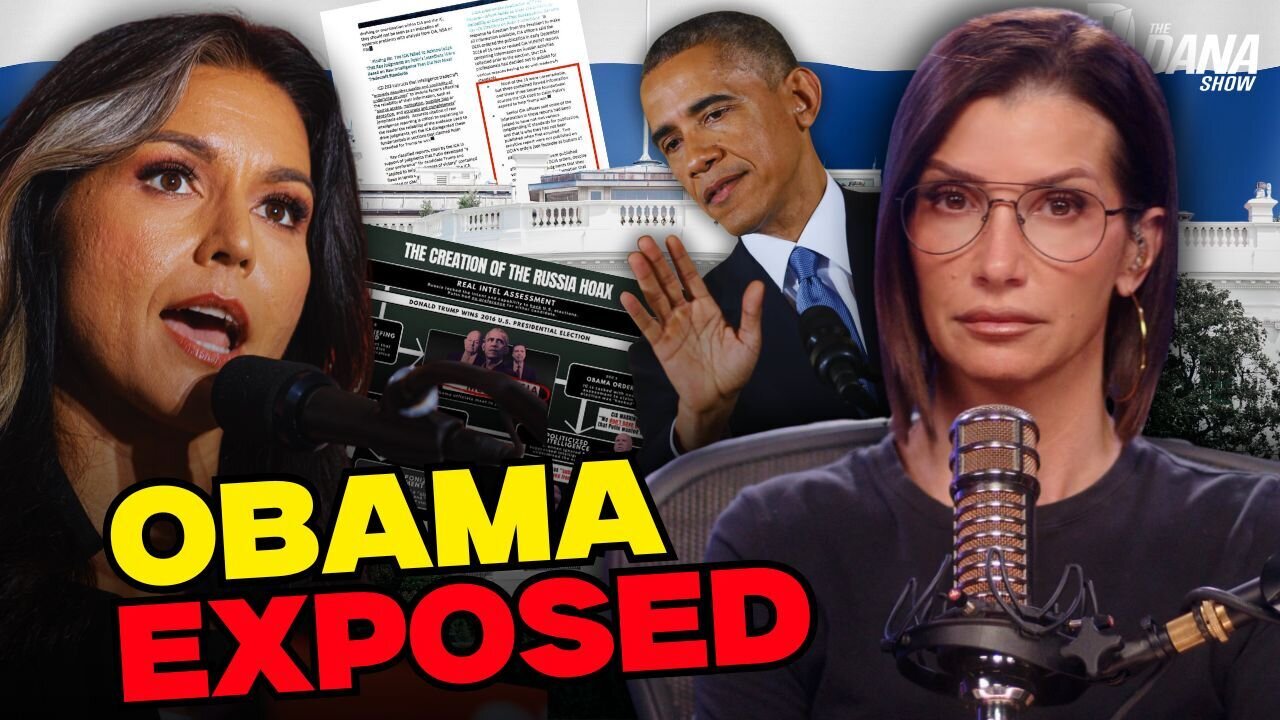 Will Obama Serve JAIL TIME After Tulsi Gabbard's Russia Receipts? | The Dana Show - 7/23/25