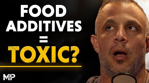 These 3 Food Additives Are Slowly Wrecking Your Health | Mind Pump 2624