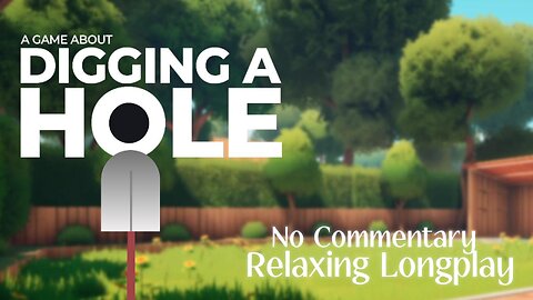 A Game About Digging A Hole | Part 1 | No Commentary