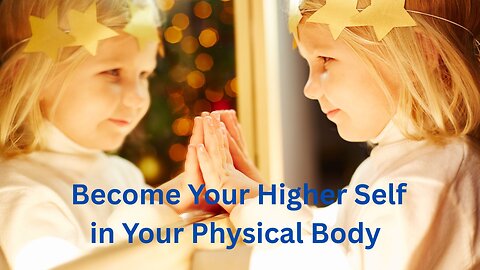 Become Your Higher Self in Your Physical Body ∞The Creators, Channeled by Daniel Scranton 05-27-25