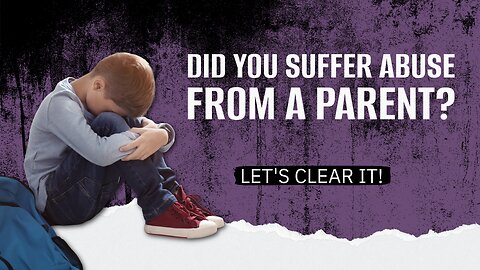 Clearing Parental Abuse