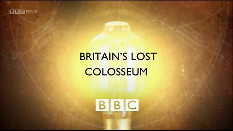 Britain's Lost Colosseum (Timewatch, 2005)