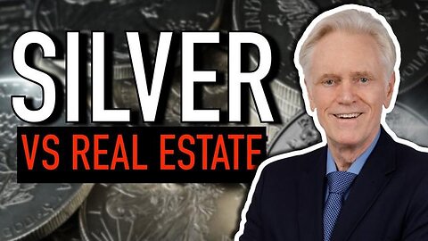 Silver vs Real Estate: Why Renting NOW Could Mean 5-10 Homes LATER - Mike Maloney