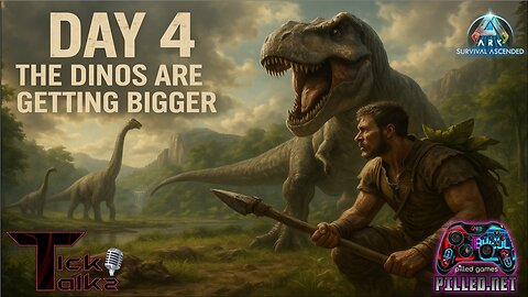 Day 4 The Dino's Are Getting Bigger