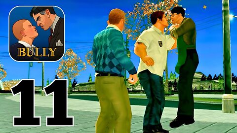Bully Anniversary Edition - Gameplay Walkthrough | Part 11 (Android, iOS)