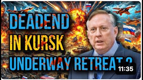 "Ukraine's Looming Defeat in Kursk: Douglas Macgregor Analyses Their Survival Chances"