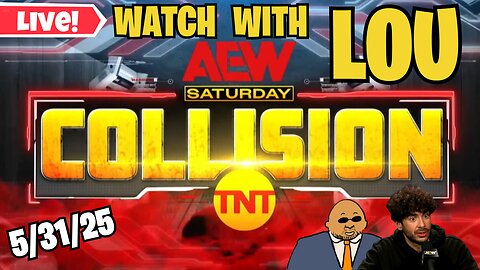 AEW Collision Live Watch Along 5/31/25