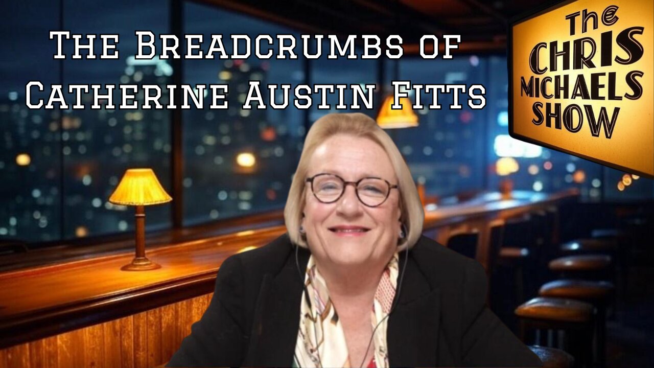 The Breadcrumbs of Catherine Austin Fitts