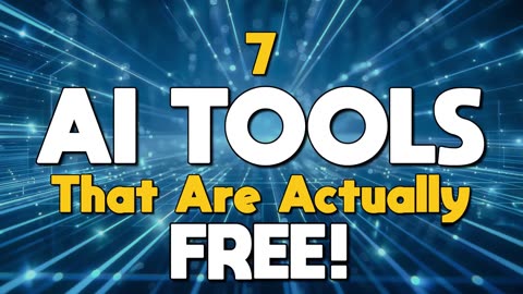 7 AI Tools You Won't Believe are Actually FREE! 2025