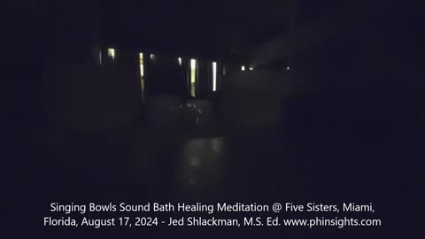 Singing Bowls Sound Bath Healing Meditation, 5 Sisters, Miami, Florida, August 17, 2024, Jedi Shaman