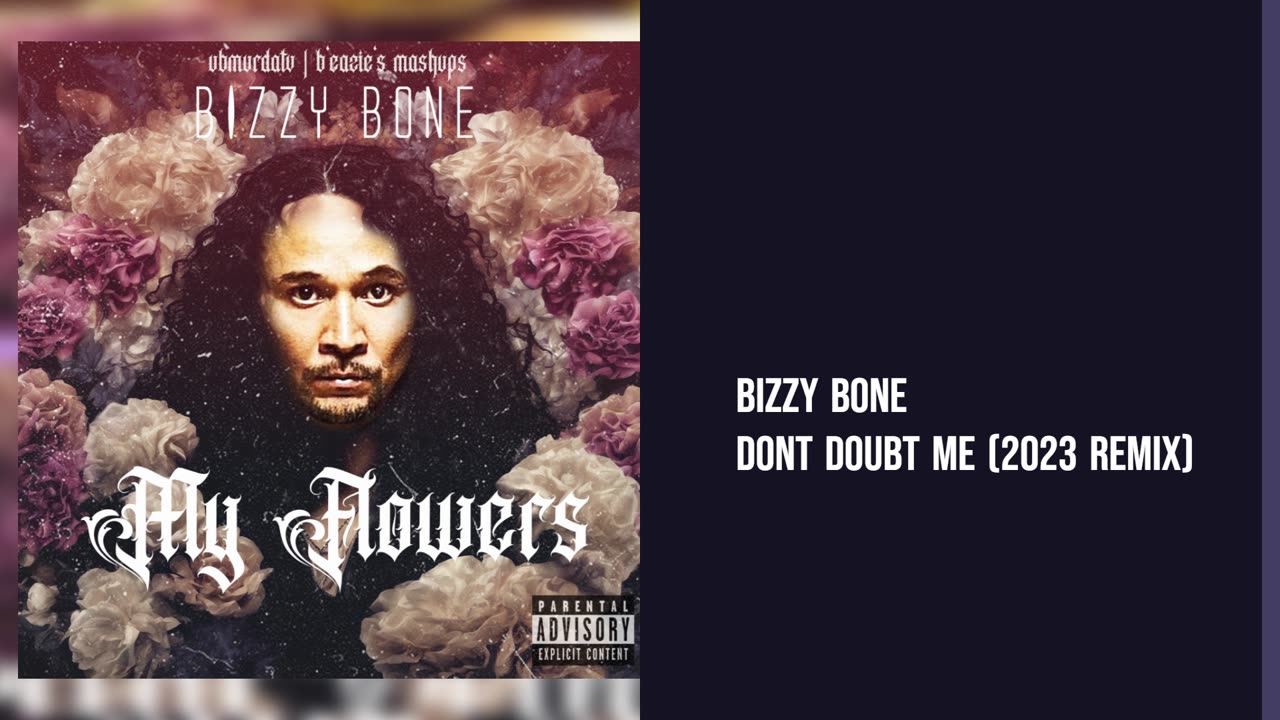 Bizzy Bone - Don't Doubt Me (2023 Remix)
