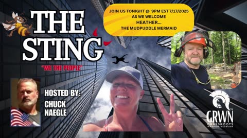 The Sting Podcast with Heather THE MUDPUDDLE MERMAID 7/17/25 @9pm EST