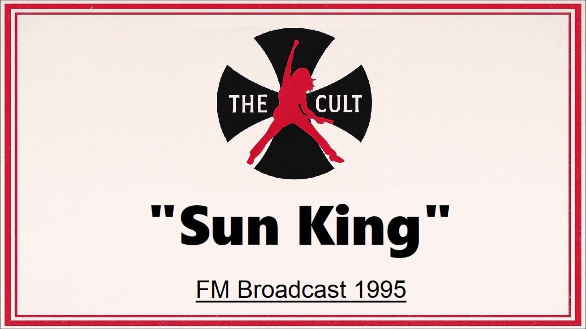 The Cult - Sun King (Live in Los Angeles February 20, 1995) FM Broadcast