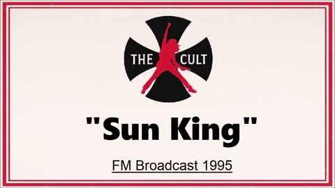 The Cult - Sun King (Live in Los Angeles February 20, 1995) FM Broadcast