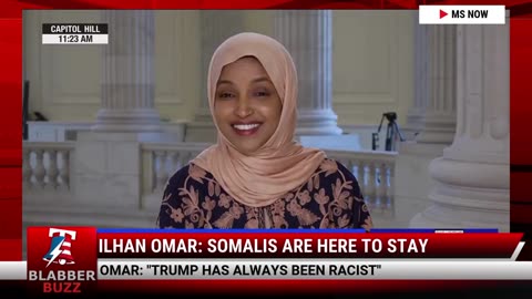 Ilhan Omar: Somalis are Here to Stay