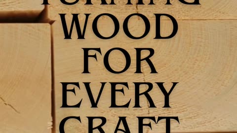 Turning Wood for Every Craft