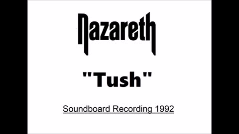 Nazareth - Tush (Live in Barcelona, Spain May 14, 1992) Soundboard