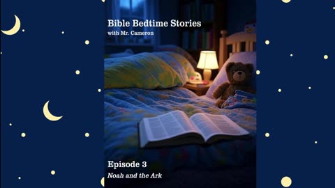 Episode 3: Noah and the Ark