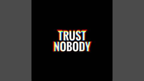 Rule Number One: Trust NO ONE!!!