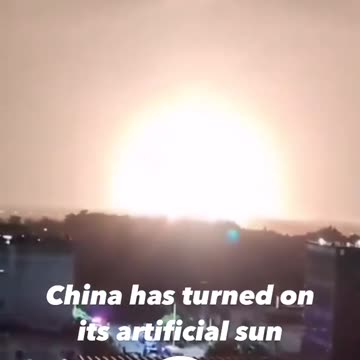 CHINA HAS TURNED ON ITS ARTIFICIAL SUN