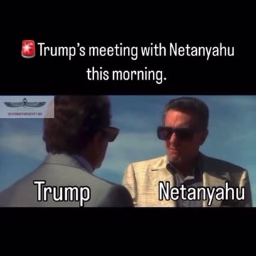 Breaking - Trump meets with Netanyahu LMAO
