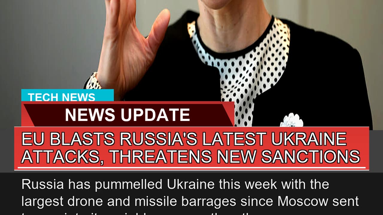 EU Blasts Russias Latest Ukraine Attacks Threate