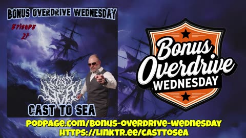 Bonus Overdrive Wednesday Episode 27: Cast to Sea “Curse of the Essex”