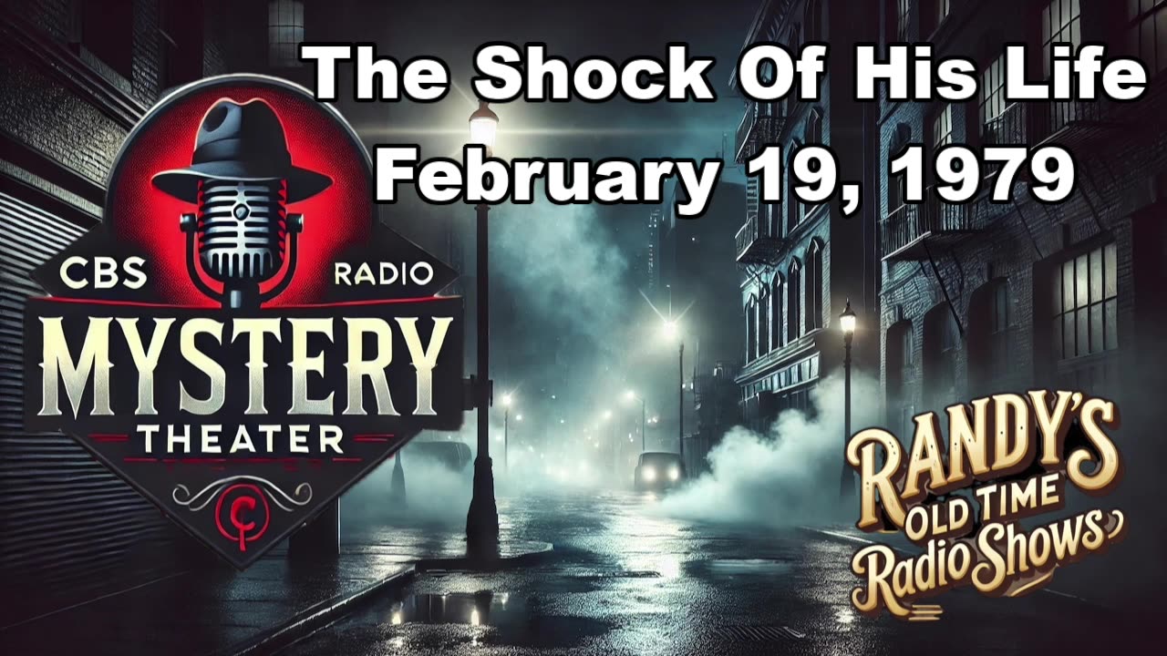 79-02-19 CBS Radio Mystery Theater The Shock Of His Life