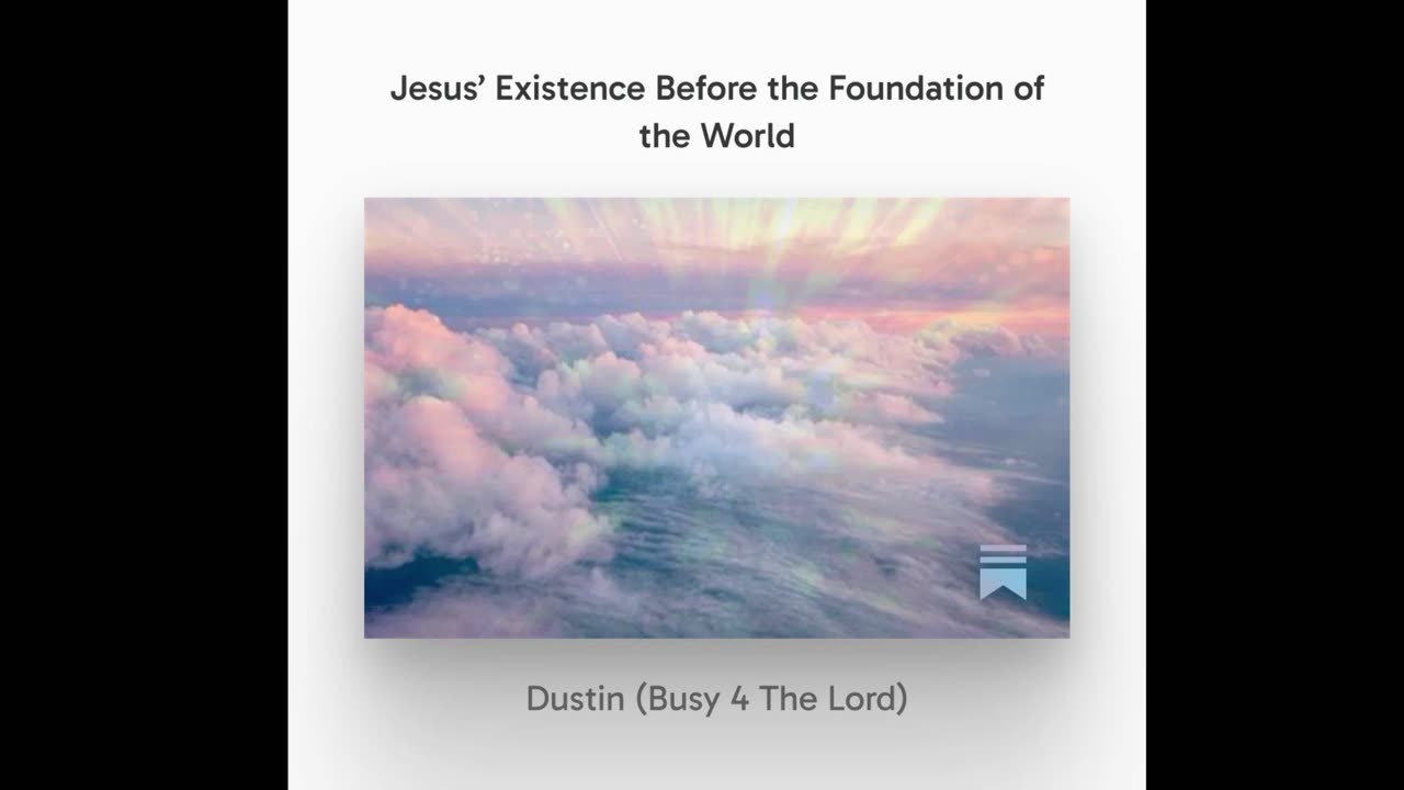 Jesus’ Existence Before the Foundation of the World