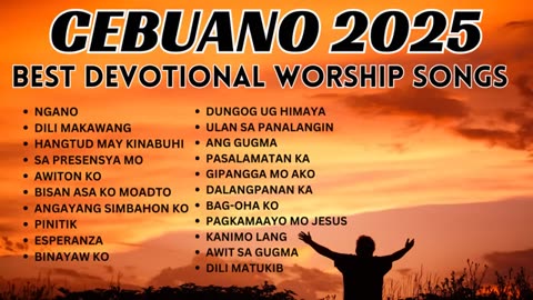 Cebuano Worship Songs 2025 | Best Devotional Christian Songs Tagalog & Bisaya | Worship Songs