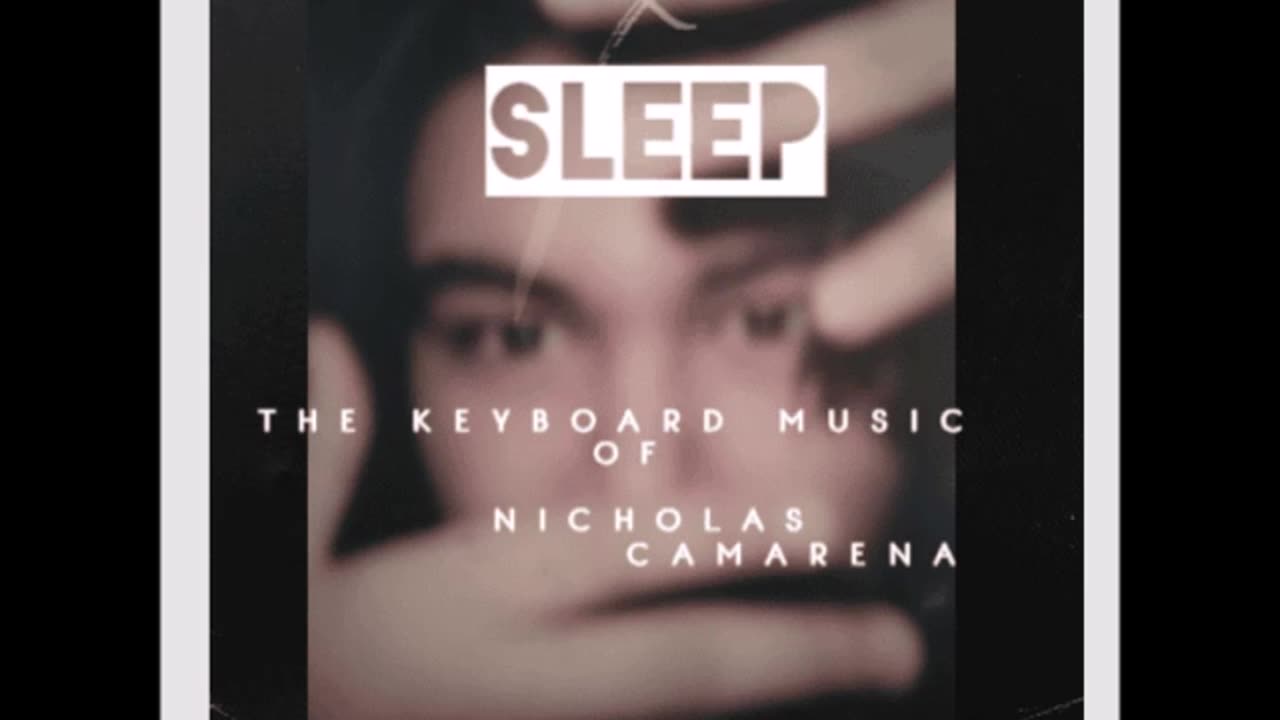 Listen to the full album of "Sleep" The Keyboard Music of Nicholas Camarena
