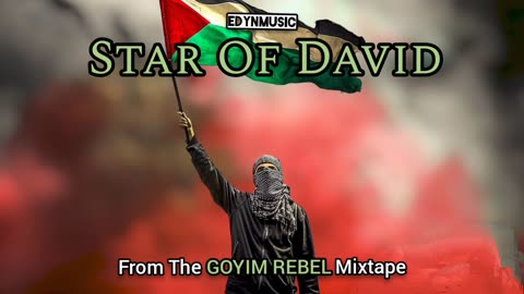 Star Of David | (Song 2 of the GOYIM REBEL Mixtape)