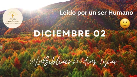 DICIEMBRE 02 - Lectura de la Biblia en un Año por un Ser Humano (No-IA)