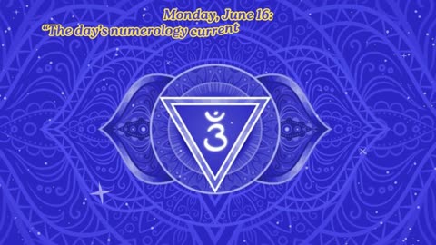 Join the Wave! ~ Numerology @ a Glance for Monday, June 16, 2025