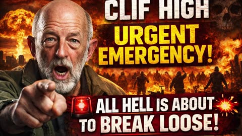 🔥 Clif High: URGENT EMERGENCY — All Hell Is About to Break Loose