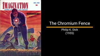 The Chromium Fence - Philip K. Dick (Short Story)